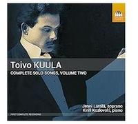 Toivo Kuula : Complete Solo Songs, Volume 2