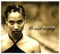 Tok,Tok,Tok – It Took So Long – Import – Zyx Music