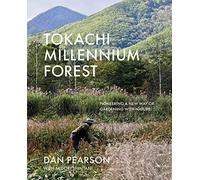 Tokachi Millennium Forest: Pioneering a New Way of Gardening With Nature