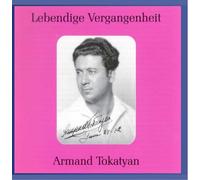 Tokatyan, Armand - Sings Gounod/Massenet/Puccini/