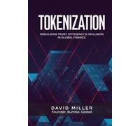 Tokenization: Rebuilding Trust, Efficiency & Inclusion in Global Finance