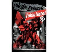 Tokio Hotel - Leb die Sekunde [DVD]