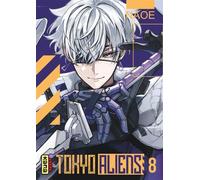 Tokyo Aliens - Tome 8 - Naoe - Kana Eds - broché - Manga