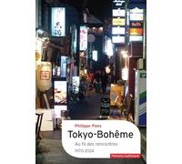 Tôkyô-Bohème: Au fil des rencontres (1970-2024)