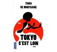 TOKYO C EST LOIN