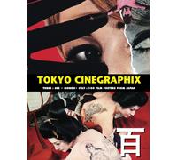 Tokyo Cinegraphix 3: 100 Sex, Mondo And Cult Film Posters From Japan (The Art Of Cinema)
