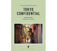 Tokyo Confidential: Escape the Ordinary: authentic, hand-picked, exceptional experiences