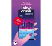 Tokyo crush Vanessa Montalbano (Auteur)