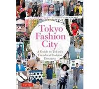 Tokyo Fashion City by Philomena Keet Philomena Keet (Auteur)