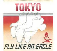 TOKYO - Fly Like An Eagle / Diamond Girl / 883 385-7