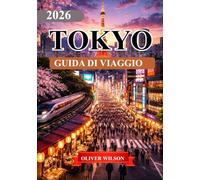 TOKYO GUIDA DI VIAGGIO 2026