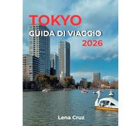 Tokyo ·Guida di Viaggio 2026