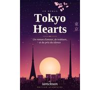 Tokyo Hearts: Un roman d'amour, de trahison, et du prix du silence