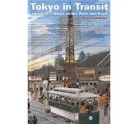 Tokyo in Transit by Alisa Freedman Freedman, Alisa (Auteur)