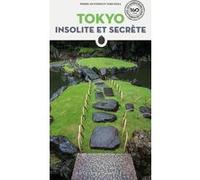 Tokyo insolite et secrète Pierre Mustière (Auteur), Yoko Kera (Auteur)