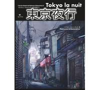 Tokyo la nuit - L'art du dessin de Mateusz Urbanowicz Edition bilingue français-japonais - Mateusz Urbanowicz - Elytis Eds - relié - Beau livre