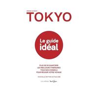 Tokyo - Le guide idéal (2e édition) - Jérôme Schmidt - Les Arenes Eds - broché - Guide
