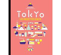 Les recettes culte - Tokyo