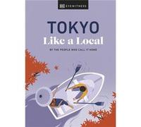 Tokyo Like a Local - DK Travel - Dorling Kindersley Ltd - Livre en Anglais - Hardback DK TravelDK Travel (Auteur)