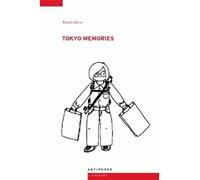 Tokyo Memories. Journal 1995-2005