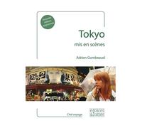 Tokyo mis en scènes - Adrien Gombeaud - Espaces & Signes - broché - Monographie