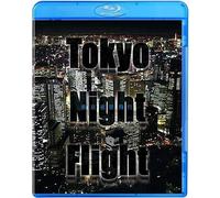 Tokyo Night Flight [Blu-Ray]