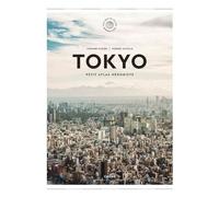 Tokyo - Petit Atlas Hédoniste