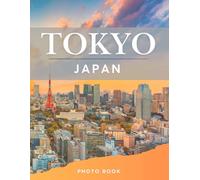 TOKYO PHOTO BOOK: Coffee table book, 40 wonderful collection of photos and amazing views which take you to a world of beauty and wonder in Tokyo in JAPAN, This book is for travel lovers.