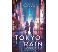 Tokyo Rain - Yasmin Shakarami - Hachette Romans - broché - Roman adolescent