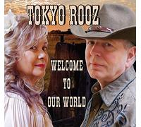 Tokyo Rooz – Welcome to Our World – Import