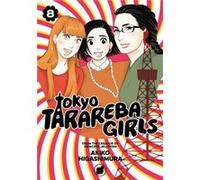 Tokyo Tarareba Girls 8 by Akiko Higashimura Unknown (Auteur)