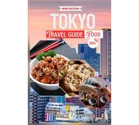 Tokyo Travel Guide Food 2025: Eat Like a Local. Travel Like a Pro