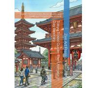 Tokyo Travel Guide: The Ultimate 3-Day Itinerary: Explore Hidden Gems, Neon Streets, and Traditional Temples Like a Local