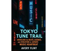 Tokyo Tune Trail: Unveiling the Beats, Legends, and Evolution of Japan's Sonic Heartbeat