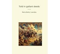 Told in gallant deeds