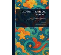Told in the Gardens of Araby