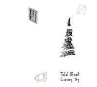 Told Slant Going By (Vinyl) 12" Album Coloured Vinyl