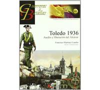 Toledo 1936. asedio y liberacion del alcazar