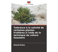 Tolérance à la salinité de certaines plantes fruitières à l'aide de la technique de culture tissulaire