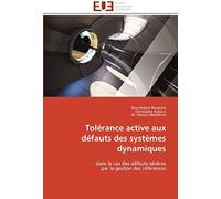 Tolérance Active Aux Défauts Des Systèmes Dynamiques