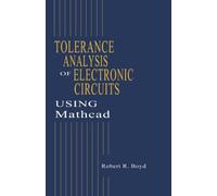 Tolerance Analysis of Electronic Circuits Using MATHCAD