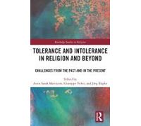 Tolerance And Intolerance In Religion And Beyond