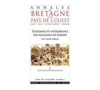 Tolérance et intolérance des religions en Europe XVIe-XVIIIe siècle Tome 125 - Mars 2018 - Numéro 1 - Didier Boisson - Presses Universitaires Rennes - broché - Essai