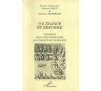 Tolérance et réforme Éléments pour une généalogie du concept de tolérance - Nicolas Piqué - L'harmattan - broché - Etude