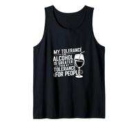 Tolerance for Alcohol Beats My Tolerance for People ------- Débardeur
