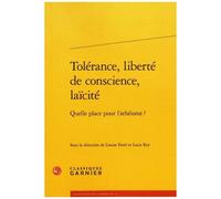 Tolérance, Liberté De Conscience, Laïcité - Quelle Place Pour L'athéisme ?
