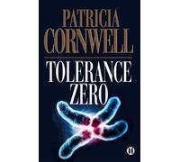 Tolérance zéro - Patricia Cornwell - Des Deux Terres Eds - broché - Roman
