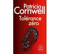 Tolérance zéro - Patricia Cornwell - Lgf - Poche - Roman