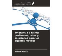 Tolerancia a fallos: problemas, retos y soluciones para los agentes móviles