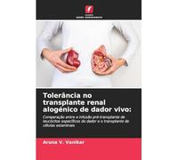 Tolerância no transplante renal alogénico de dador vivo